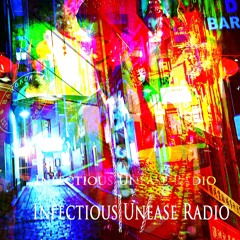 1586#InfectiousUneaseRadioIndustrial GothicDarkwave Synthwave IndieDreampop  Shoegaze  Coldwave