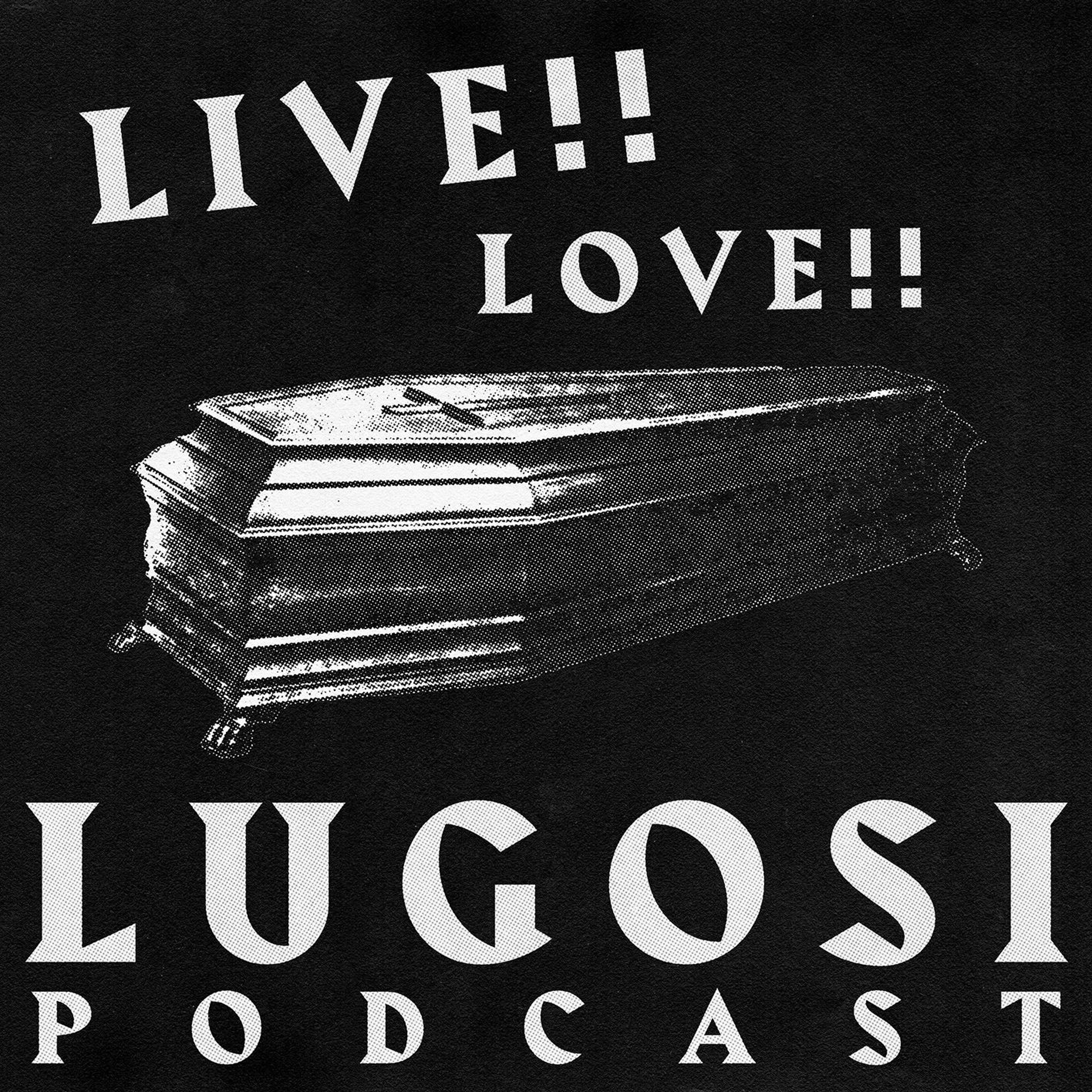 Live Love Lugosi Podcast