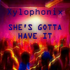She's Gotta Have It (Ft. Tina Ferinetti)