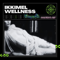 Ikkimel - Wellness [Hardtechno Edit]