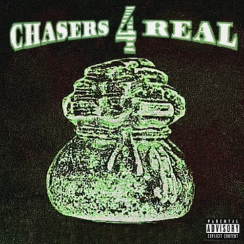 Chasers 4 Real (feat. CamDaGuapo)