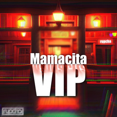Mamacita VIP [FREE DL]