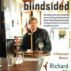 [DOWNLOAD] PDF ✏️ Blindsided: Lifting a Life Above Illness: A Reluctant Memoir by  Ri