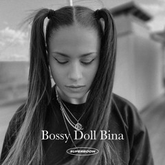 SuperPodcast w/ Bossy Doll Bina