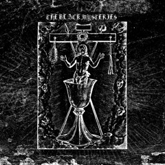 The Black Mysteries - Eloah Va - Daath Adonai Tzabaoth
