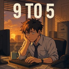 9 to 5