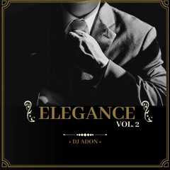 Elegance Vol. 2 (( DJ ADON ))