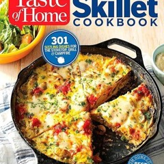free read✔ Taste of Home Ultimate Skillet Cookbook: From cast-iron classics to speedy stovetop s
