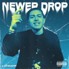 LilTrapp - Newer Drop Remix