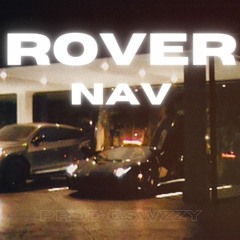NAV - Rover (Prod. YoSwzzy)