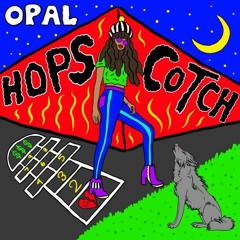 Hopscotch - Opal [RELIT]
