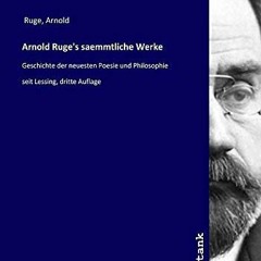 Télécharger le PDF Arnold Ruge's saemmtliche Werke: Geschichte der neuesten Poesie und Philosophie