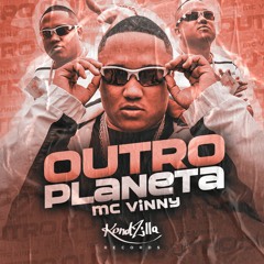 Mc Vinny - Outro Planeta