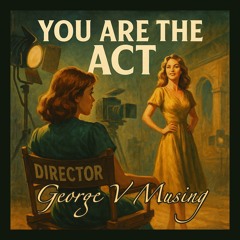 You Are The Act