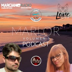 MARCIANO RADIO EP 44 (MARLOR VOL.1 FEAT. LORE TORRES)