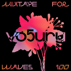 vo5uru – Mixtape For W Λ V E S 100