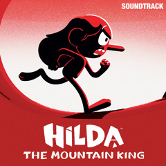 Hilda and the Mountain King Main Title
