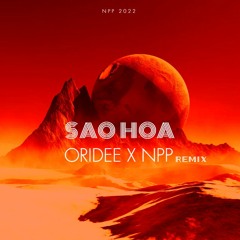 SAO HỎA I Tuimi ft. 16 Typh I NPP x ORIDEE REMIX
