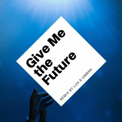 Bastille - Give Me The Future (LUX & UMBRA Remix)