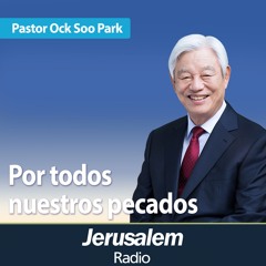 Por todos nuestros pecados | Pastor Ock Soo Park | Hebreos 10:10-14