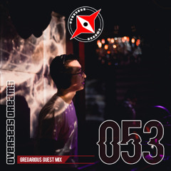 Overseas Dreams 053 // GREGarious Takeover
