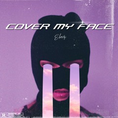 Cover My Face