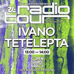 United Identities Radio Tour w/ Ivano Tetelepta  26-11-2020 @ Open Source Radio