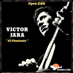 FREE DL: Victor Jara - El Pimiento (Nyvs Edit)