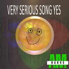 VERY SERIOUS SONG YES