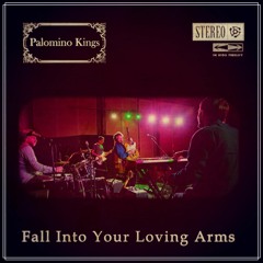 Fall Into Your Loving Arms