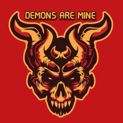 Demons Are Mine