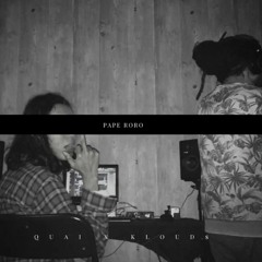 Pape Roro - Quai x Kloud$
