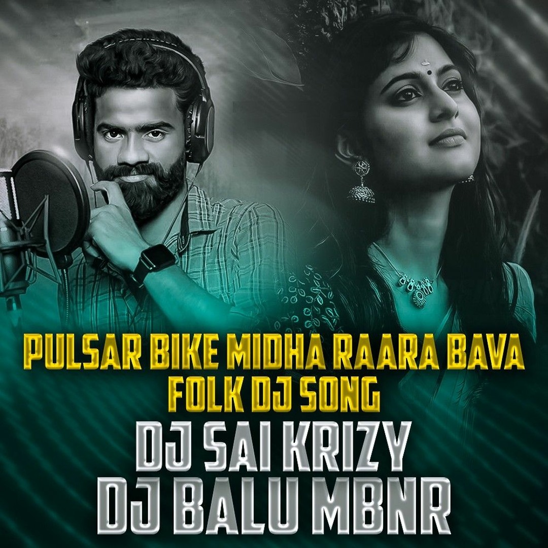 Stream PULSAR BIKE MIDHA RAARA BAVA DJ SONG REMIX BY DJ BALU MBNR & DJ ...