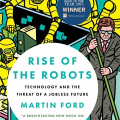 ❤ PDF/ READ ❤ Rise of the Robots: Technology and the Threat of a Joble