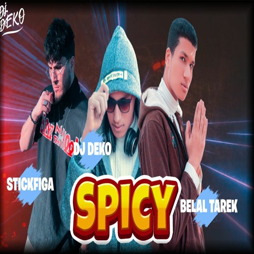 Belal Tarek & Dj Deko & StickFiga - Spicy (Audio) - Prod By Dj Deko