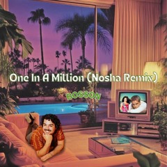 Bosson - One In A Million (Nosha Remix)