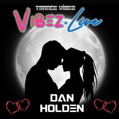 Vibez.Live Resident - February 23 - True Love