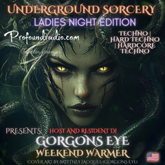 Gorgons Eye Weekend Warmer [Hathor] Ladies Night