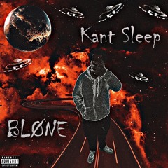 BLØNE - Kant Sleep (prod.nazee2k)