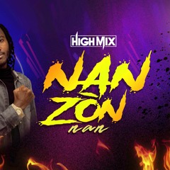 HighMix - HEY TI BOUZEN POZEW HighMix Nan Zon Nan