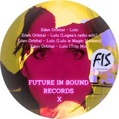 Eden Orbital - Le temps autant (Lulu EP) [Future In Sound Records X]
