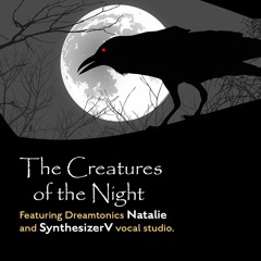The Creatures Of The Night - Natalie SynthV