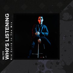 Wh0's Listening: Kid Caird In The Mix [WL013]