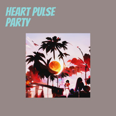 Heart Pulse Party (Remix)