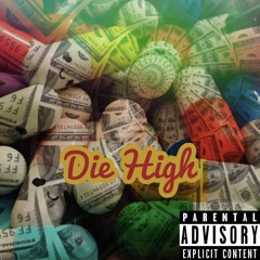 Die High
