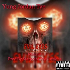 Young Jordan Tye- Morgue (Evil Eyes Riddim)
