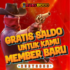BONUS RUBY8000 MEMBER BARU! GRATIS SALDO