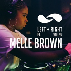 Vol.35 w/ Special Guest MELLE BROWN