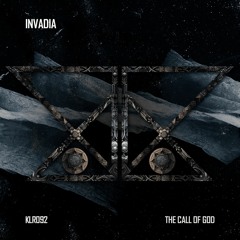 Invadia - Call Of God (Original Mix)