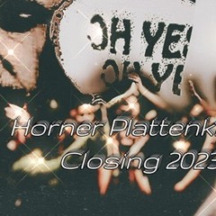 Horner.Plattenkiste|closing - headquarter_club.HoRNy@New Year’s Eve 2023
